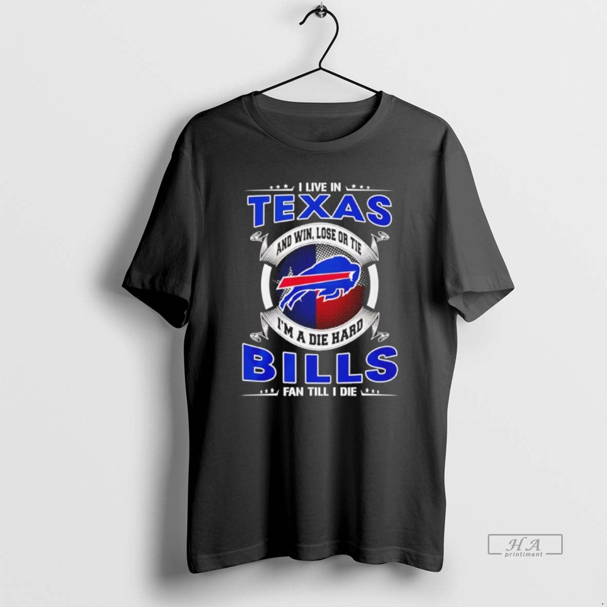 Official I Live In Texas And Win Lose Or Tie Im A Die Hard Bills T-Shirts, Hoodie, Sweatshirt | InkRitualCo.com