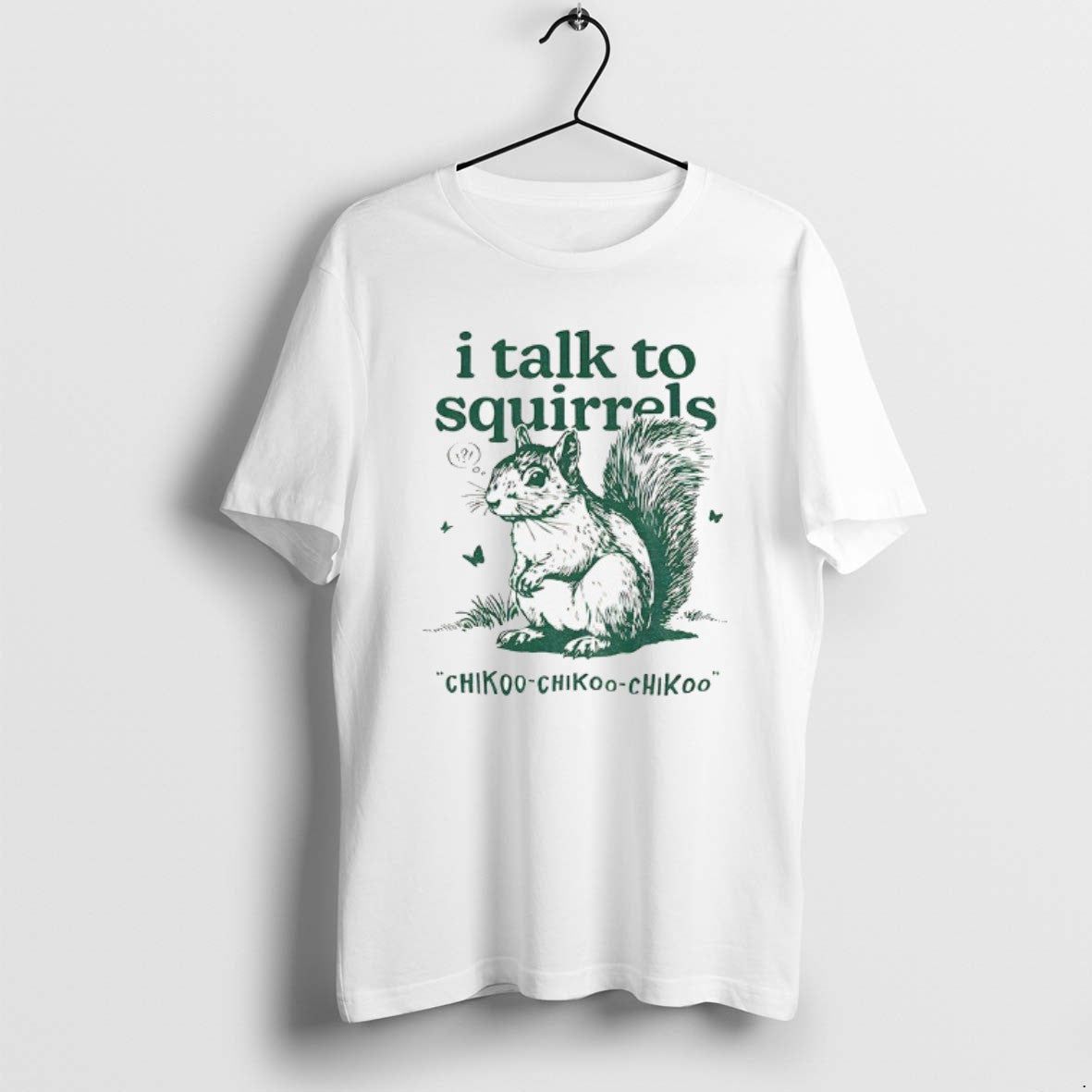 Official I Talk To Squirrels Chikoo Chikoo Chikoo Vintage T-Shirts, Hoodie, Sweatshirt | InkRitualCo.com