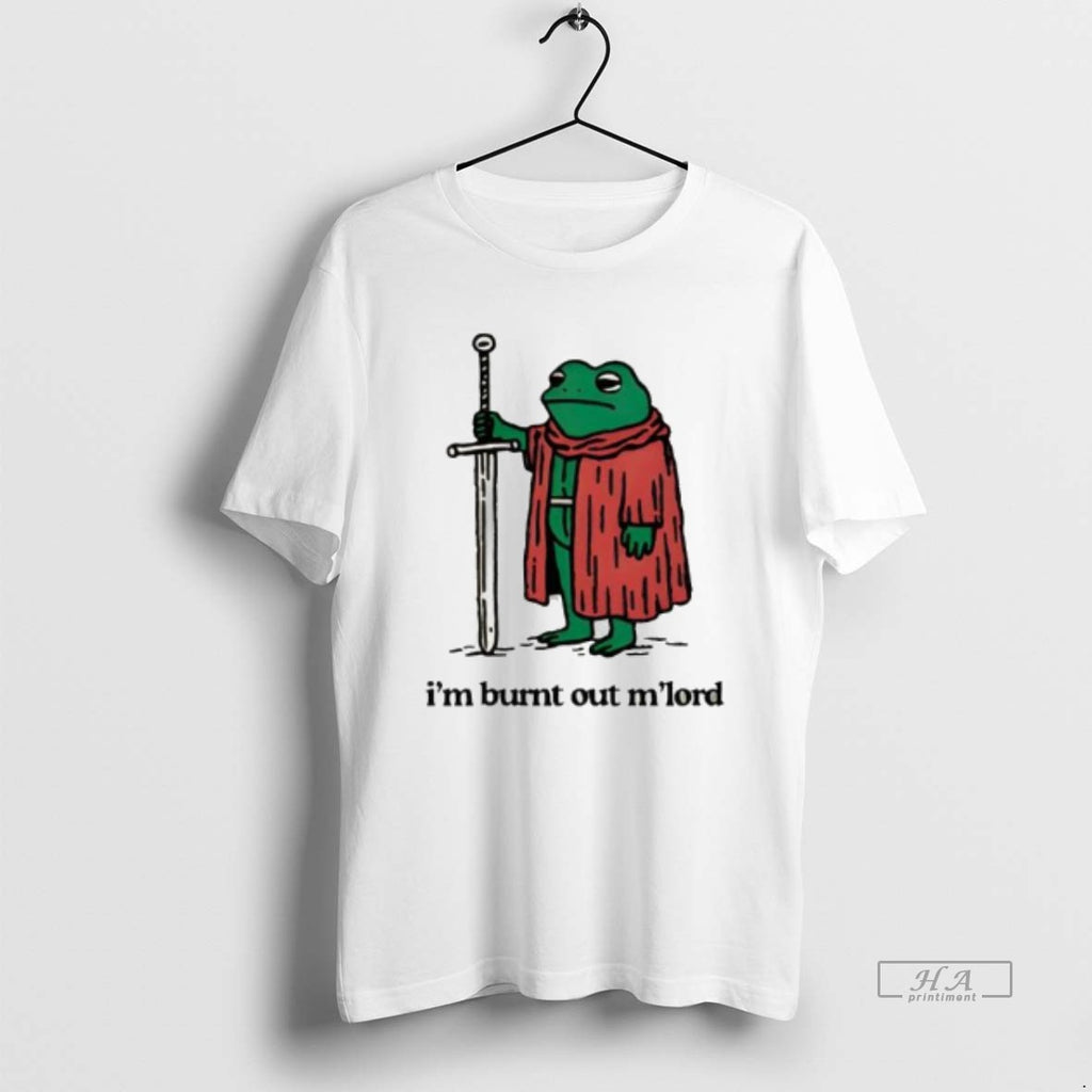 Official Im Burnt Out Mlord Frog T-Shirts, Hoodie, Sweatshirt | InkRitualCo.com