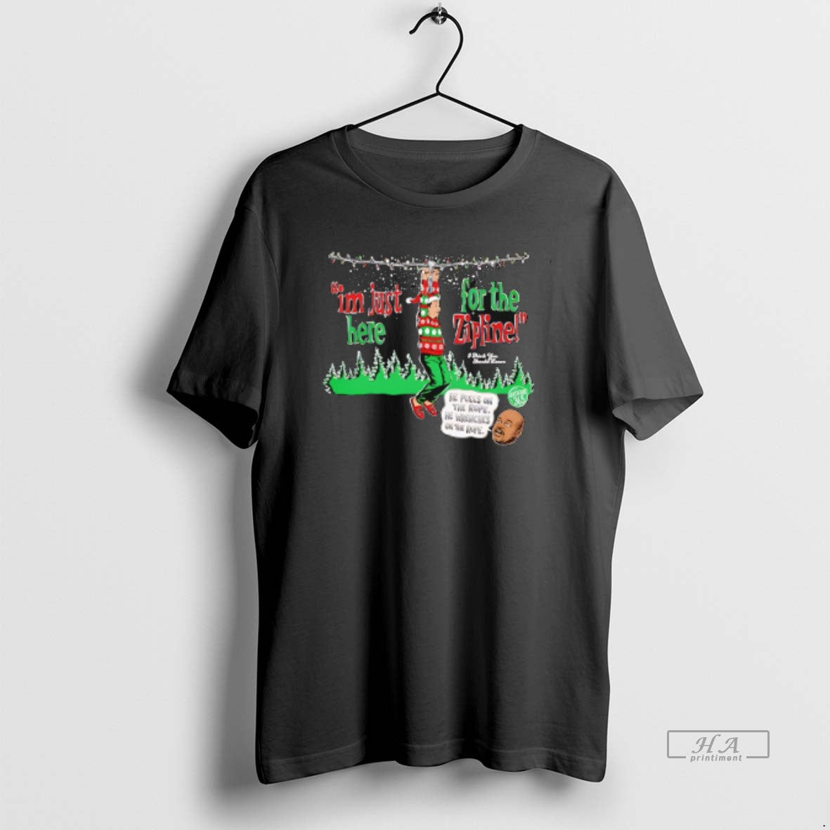 Official Im Just Here For The Zipline He Pulls On The Rope Christmas T-Shirts, Hoodie, Sweatshirt | InkRitualCo.com