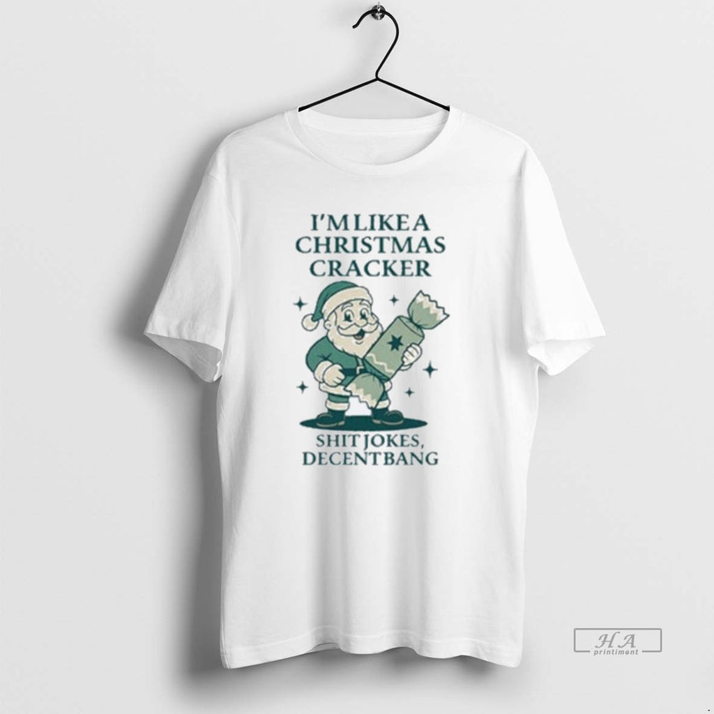 Official Im Like A Christmas Cracker Shit Jokes Decent Bang Santa Holiday T-Shirts, Hoodie, Sweatshirt | InkRitualCo.com