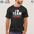 I’m Team TNA Wrestling Shirt