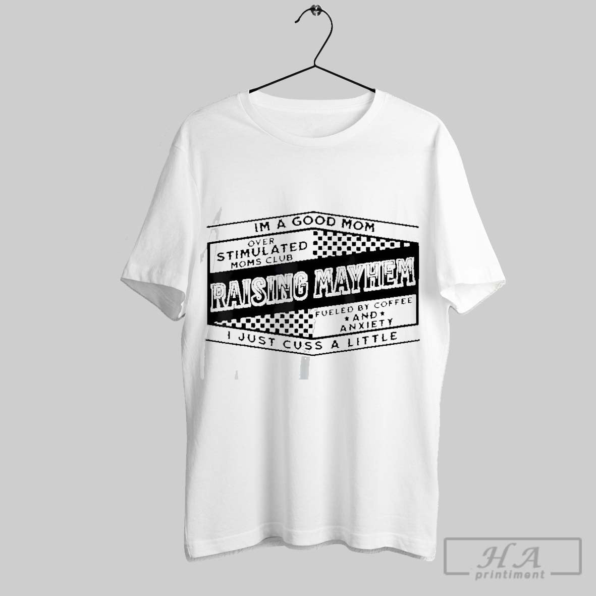 Official Im A Good Mom Raising Mayhem I Just Cuss A Little T-Shirts, Hoodie, Sweatshirt | InkRitualCo.com