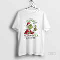 Official Im No Cactus Expert But I Know A Prick When I See One Grinch T-Shirts, Hoodie, Sweatshirt | InkRitualCo.com