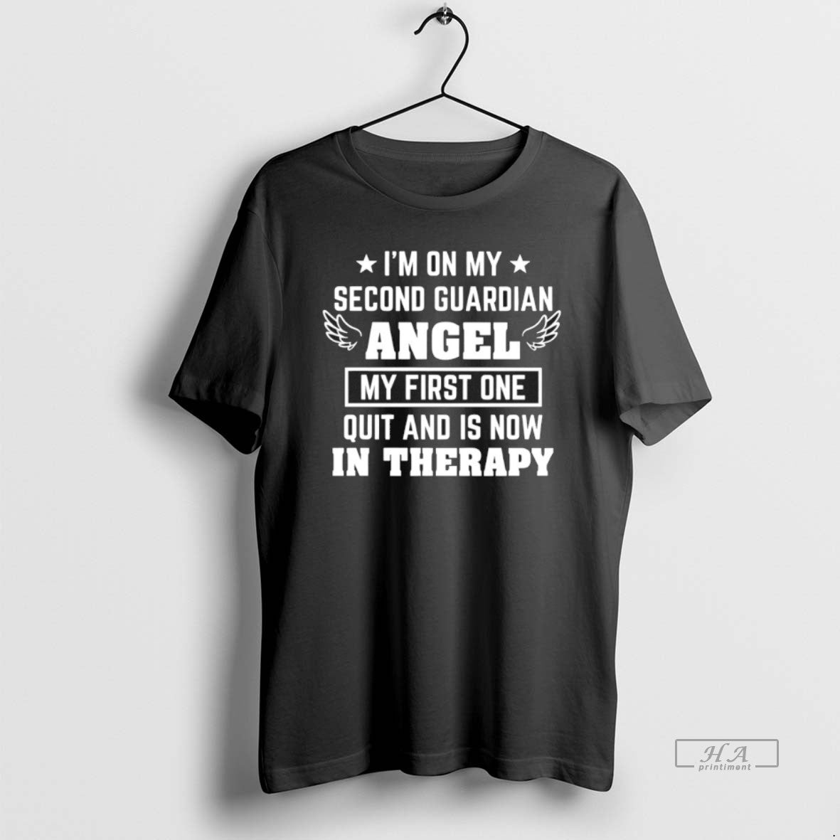 Official Im On My Second Guardian Angel My First One Quit And Is Now In T-Shirts, Hoodie, Sweatshirt | InkRitualCo.com