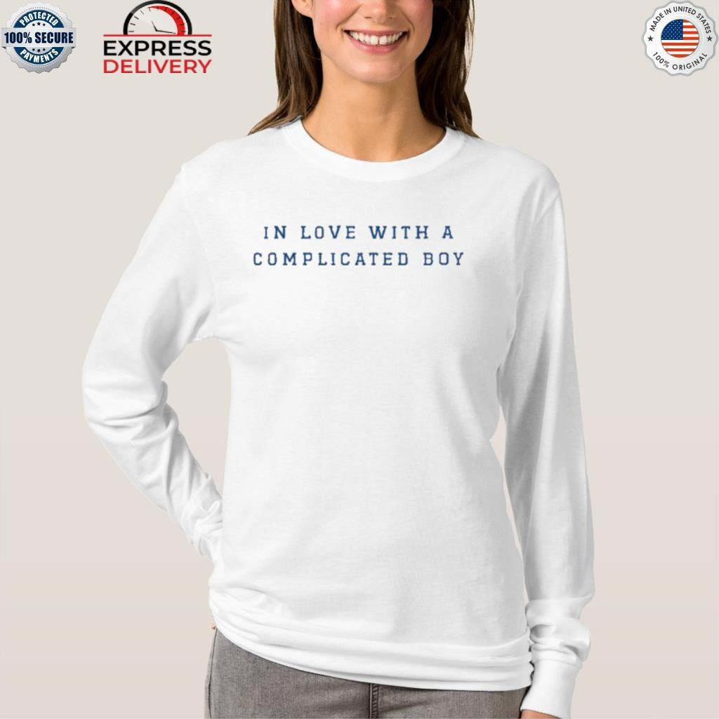 In Love With A Complicated Boy Shirt