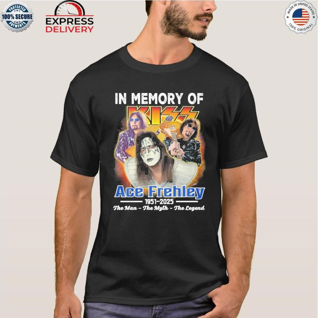 In Memory Of Ace Frehley The Man The Myth The Legend Shirt