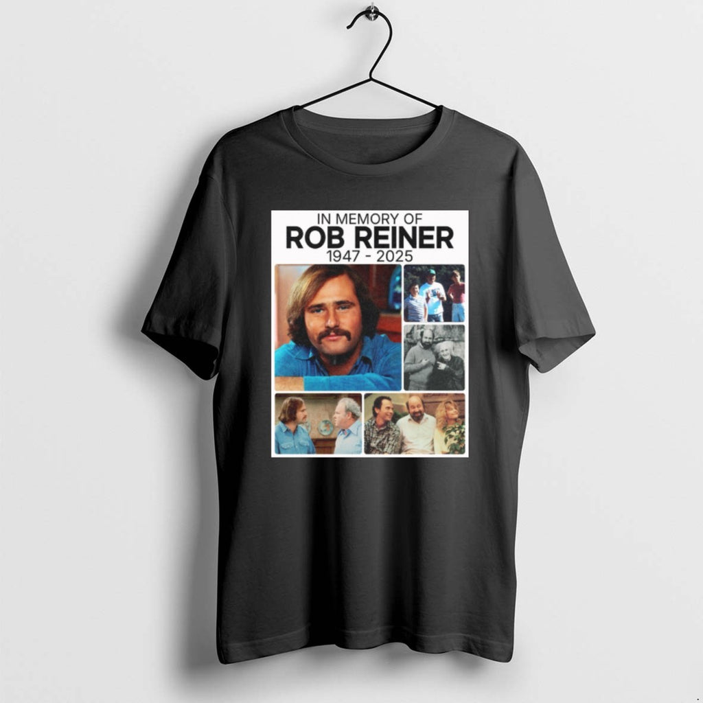 Official In Memory Of Rob Reiner 1947 2025 Thank You For The Memories Photos T-Shirts, Hoodie, Sweatshirt | InkRitualCo.com