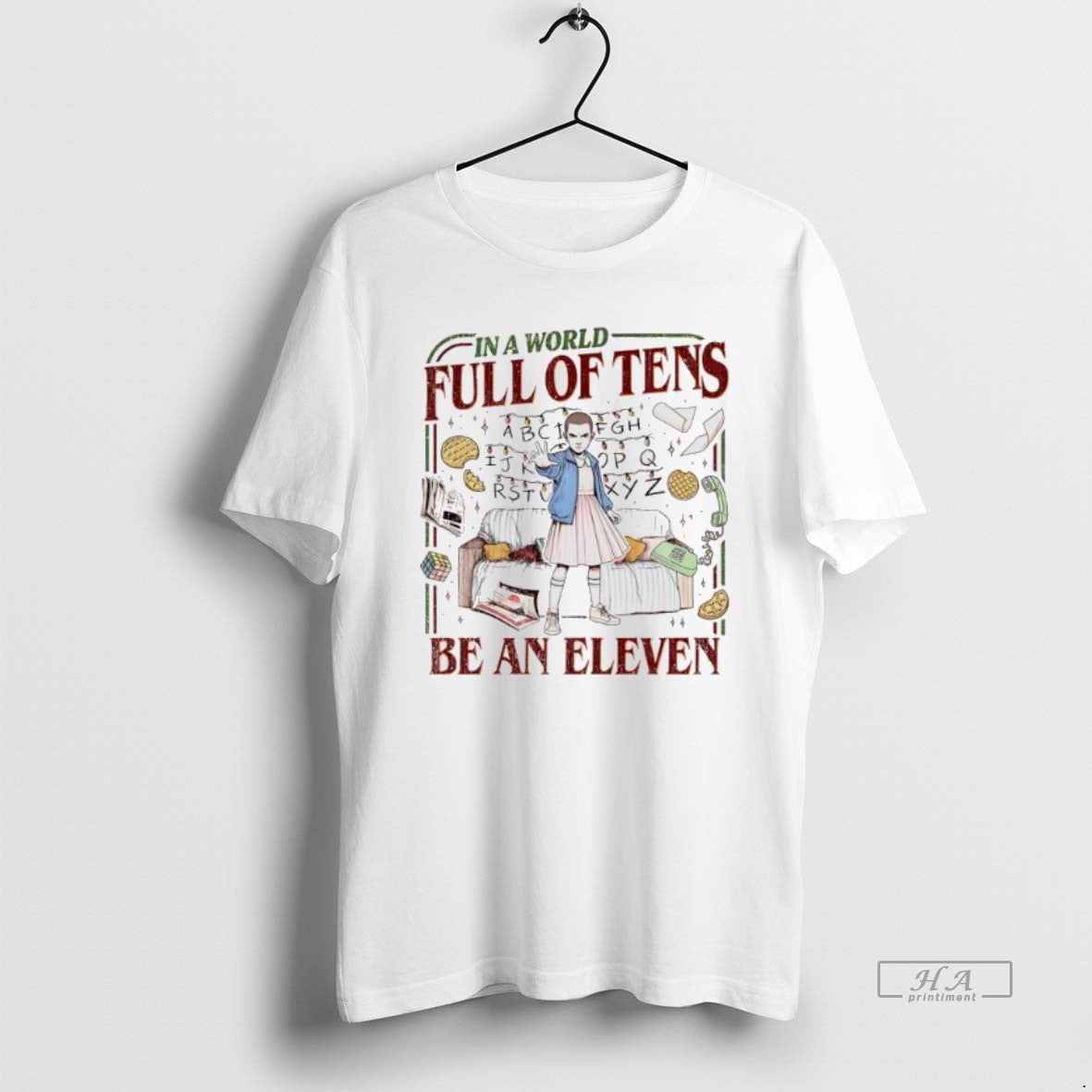 Official In A World Full Of Tens Be An Eleven Upside Down World T-Shirts, Hoodie, Sweatshirt | InkRitualCo.com