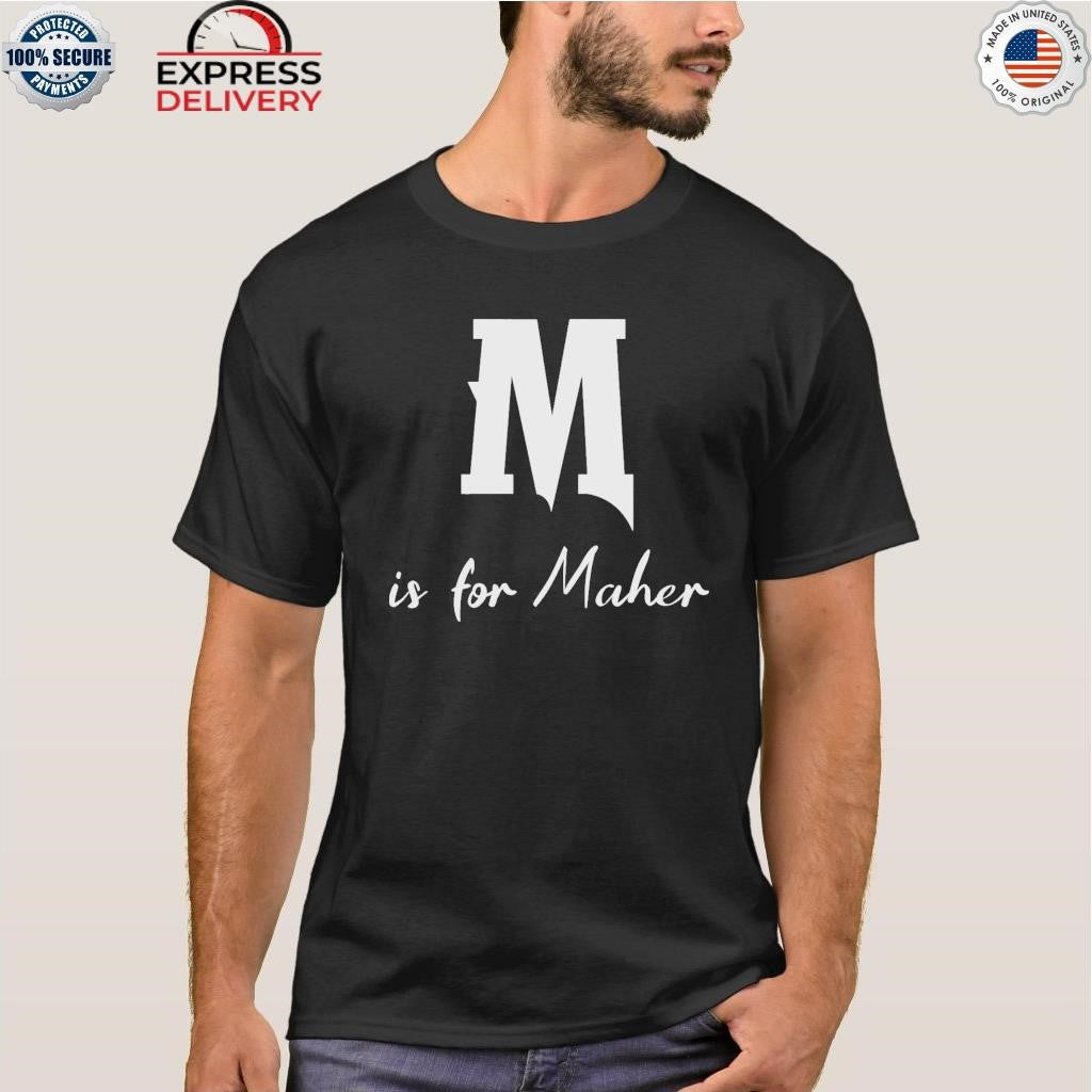 Is For Maher Maher Middle Name Shirt
