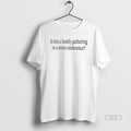 Official Is This A Family Gathering Or A Press Conference T-Shirts, Hoodie, Sweatshirt | InkRitualCo.com