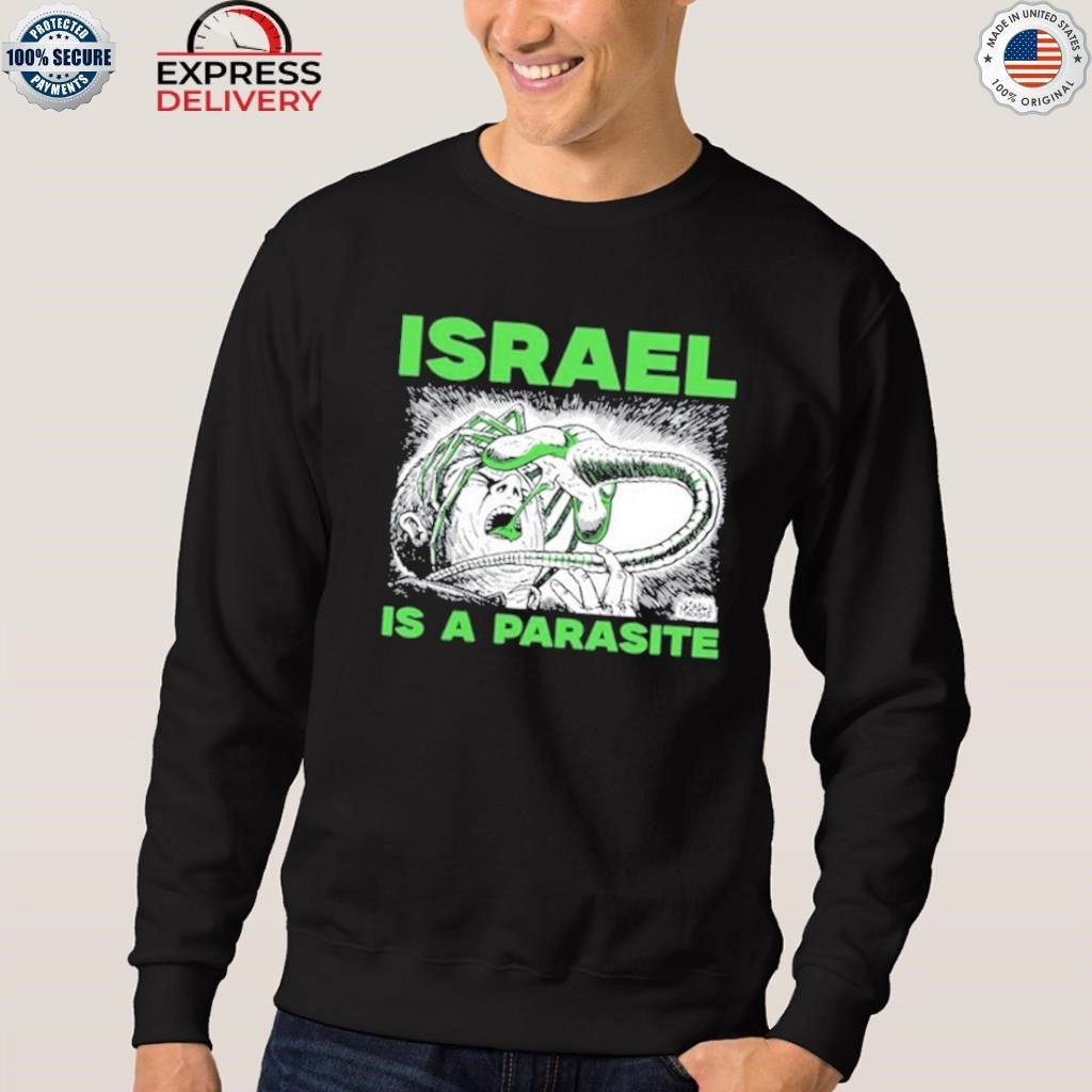 Israel Is A Parasite Shirt