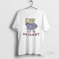 Official Its Brigsby T-Shirts, Hoodie, Sweatshirt | InkRitualCo.com