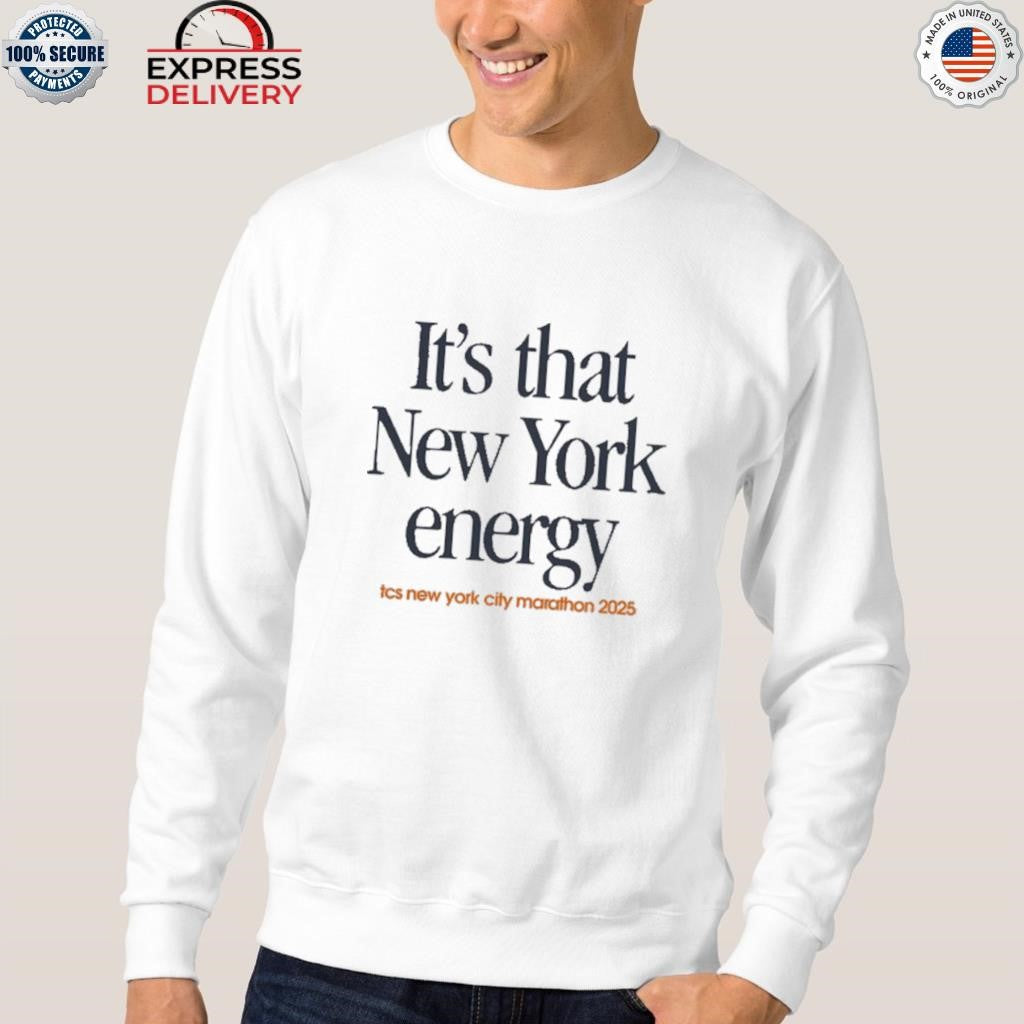 It’s That New York Energy Marathon Shirt