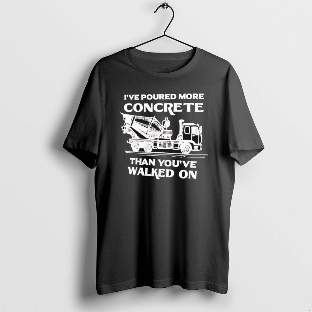 Official Ive Poured More Concrete Than Youve Walked On Concrete Mixer Truck T-Shirts, Hoodie, Sweatshirt | InkRitualCo.com