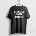 Official Jack Perry Bite Me Jack Perry T-Shirts, Hoodie, Sweatshirt | InkRitualCo.com