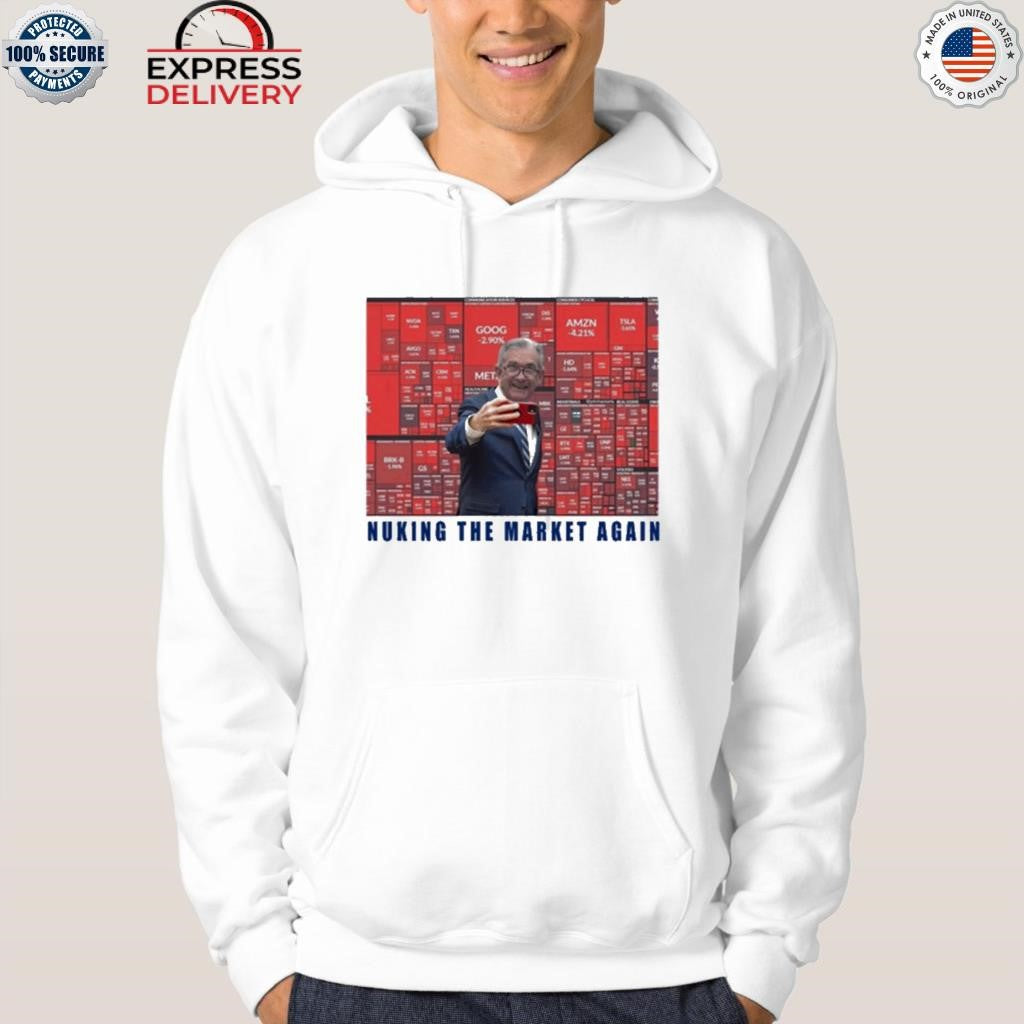 Jerome Powell Nuking The Market Again Shirt