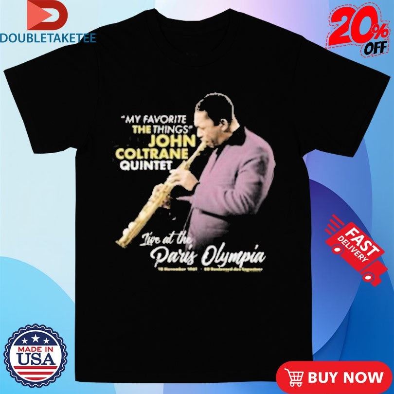 John Coltrane My Favorite The Things Quintet Paris Olympia 1961 Shirts