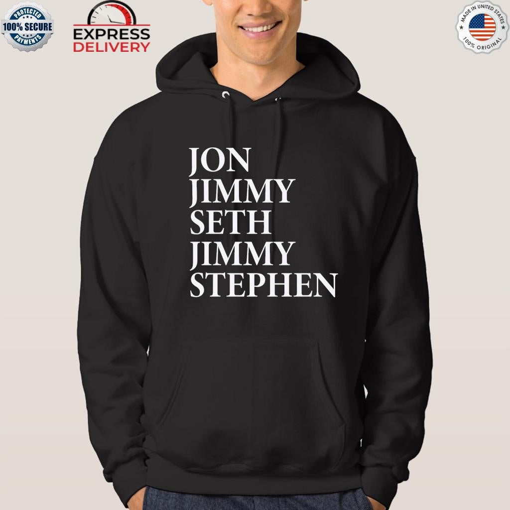 Jon Jimmy Seth Jimmy Stephen Shirt
