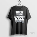 Official Jonathan Taylor Run The Damn Ball T-Shirts, Hoodie, Sweatshirt | InkRitualCo.com