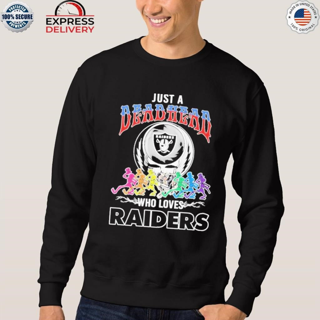 Just A Deadhead Who Loves Raiders Shirt