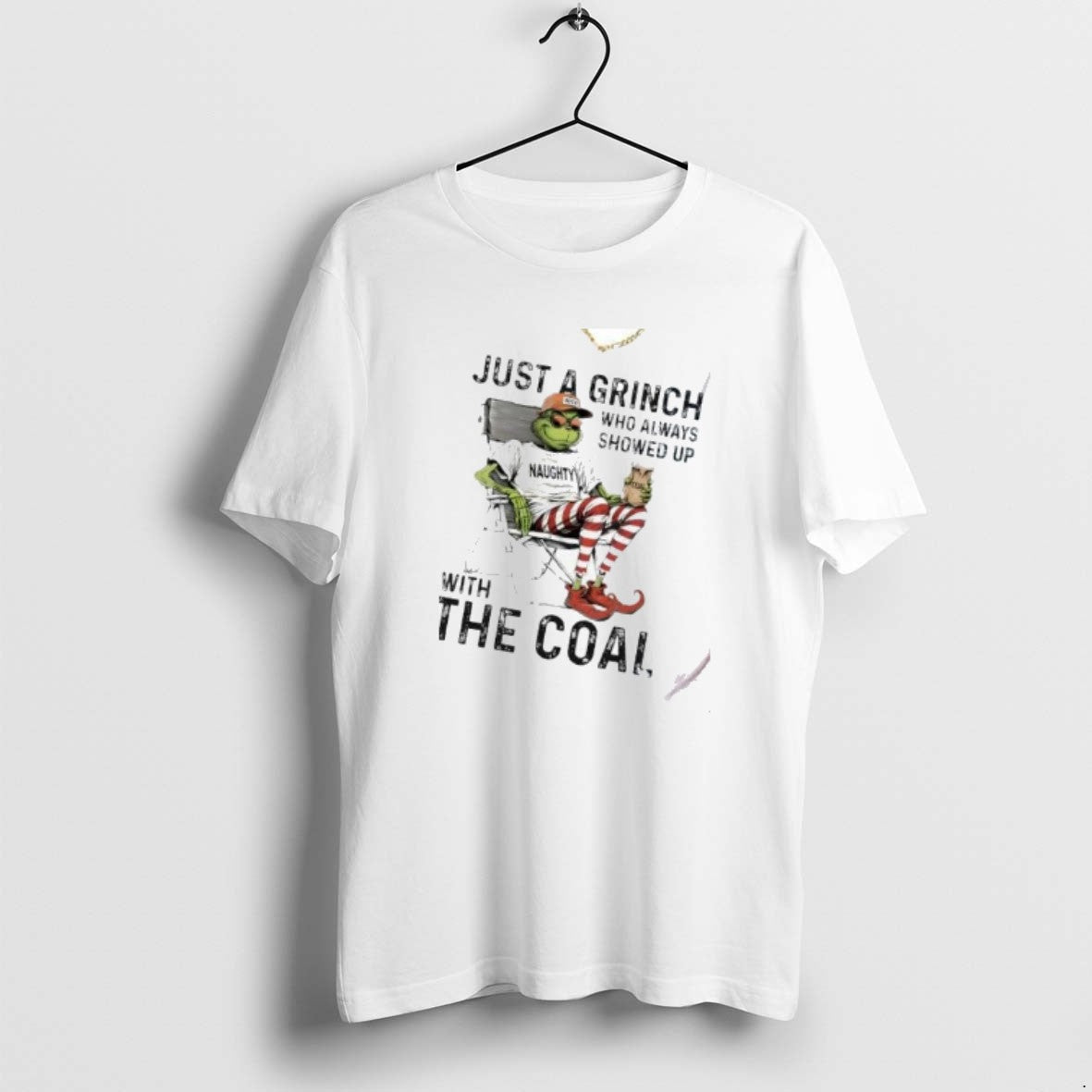 Official Just A Grinch Who Always Showed Up With The Coal Christmas T-Shirts, Hoodie, Sweatshirt | InkRitualCo.com