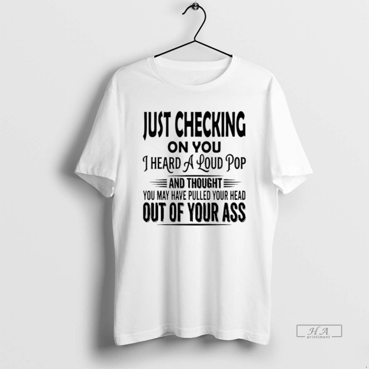 Official Just Checking On You I Heard A Loud Pop T-Shirts, Hoodie, Sweatshirt | InkRitualCo.com