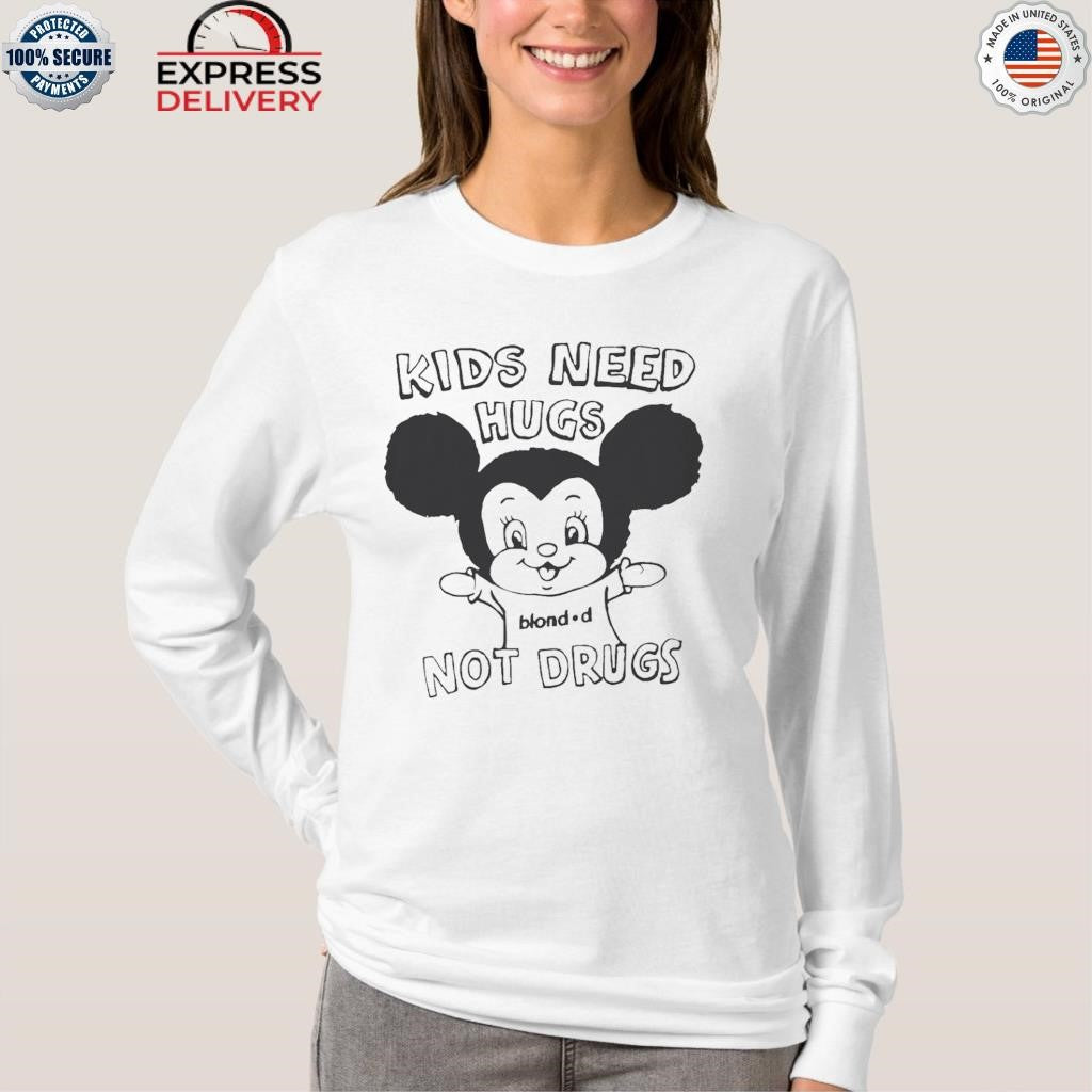 Kids Need Hugs Not Drugs Shirt