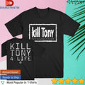 Kill Tony 4 Life The #1 Live Podcast In The World T-shirts