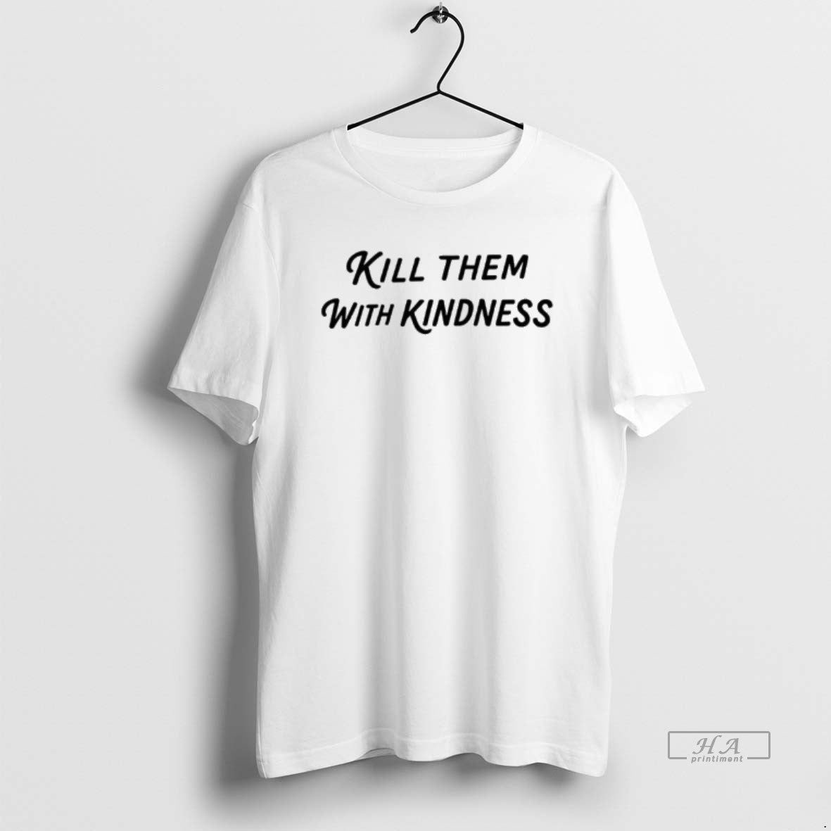 Official Kill Them With Kindness T-Shirts, Hoodie, Sweatshirt | InkRitualCo.com