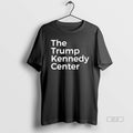 Official Lnrm1sin The Trump Kennedy Center T-Shirts, Hoodie, Sweatshirt | InkRitualCo.com