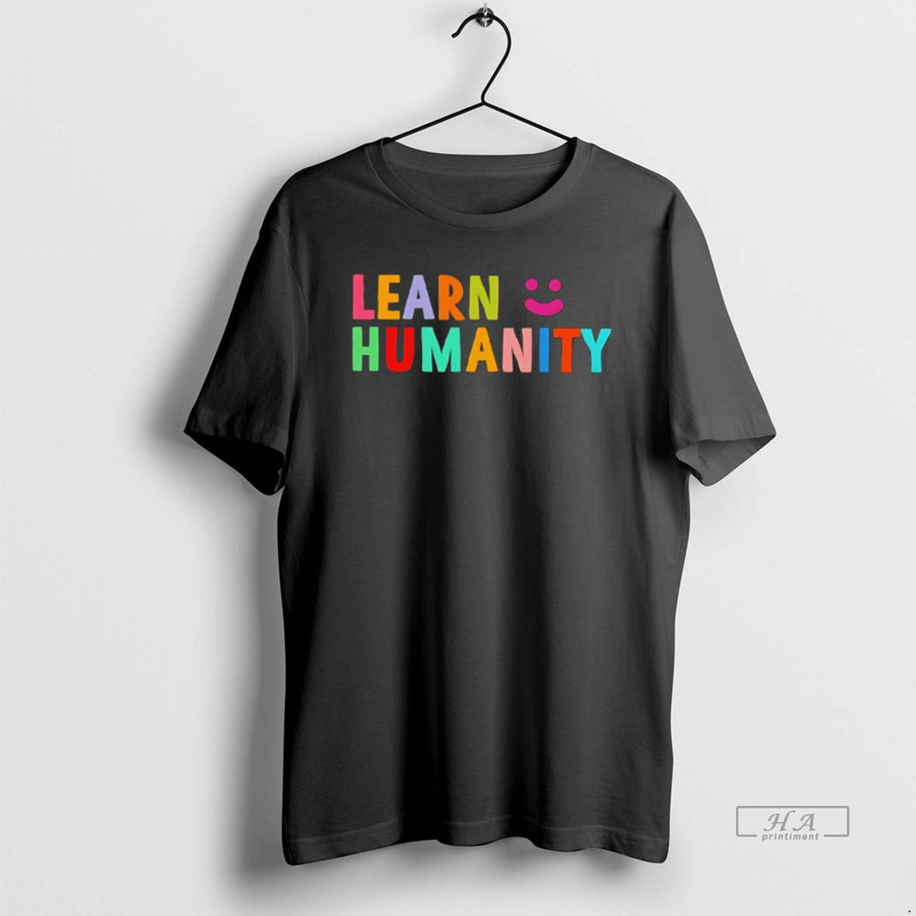 Official Learn Humanity T-Shirts, Hoodie, Sweatshirt | InkRitualCo.com