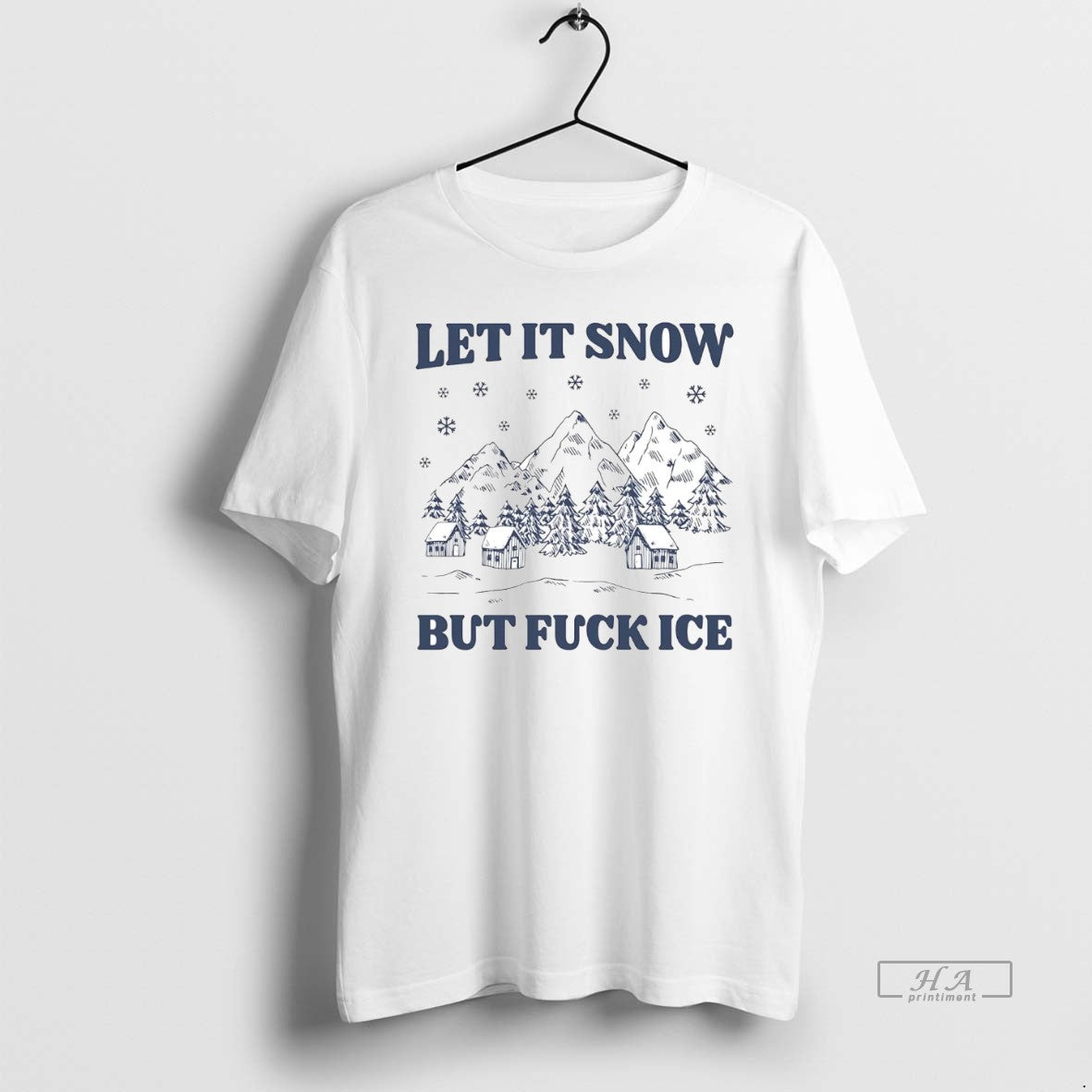 Official Let It Snow But Fuck Ice T-Shirts, Hoodie, Sweatshirt | InkRitualCo.com