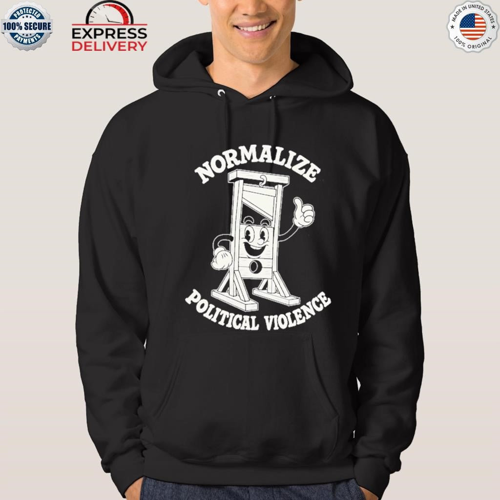 Liberal Normalize Political Violence Shirt