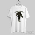 Official Live Like A Soldier Tiger Army Military T-Shirts, Hoodie, Sweatshirt | InkRitualCo.com
