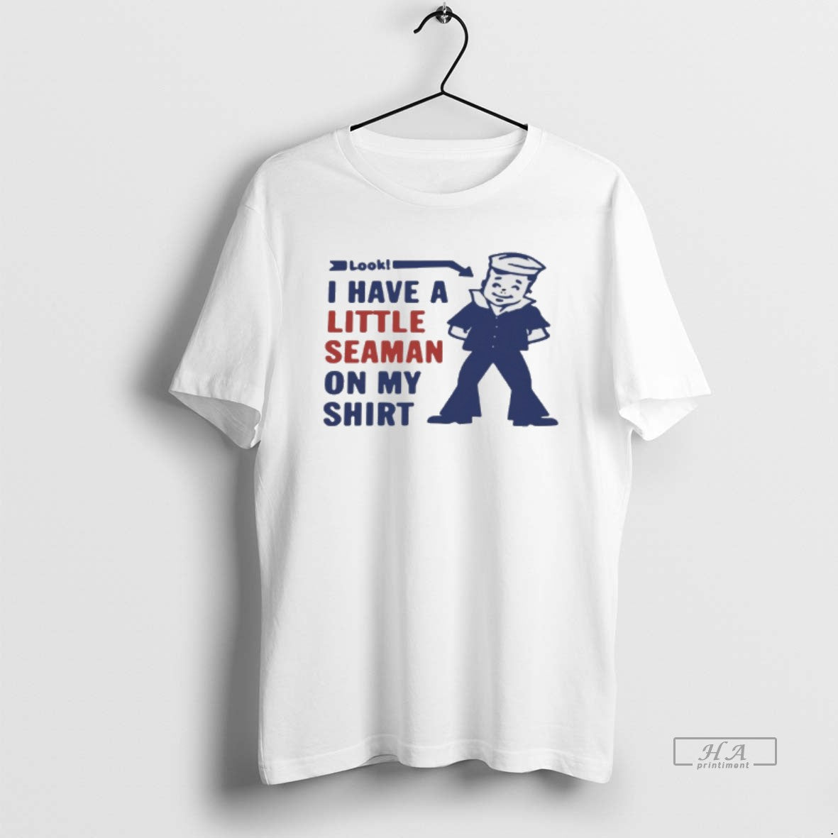 Official Look I Have A Little Seaman On My T-Shirts, Hoodie, Sweatshirt | InkRitualCo.com