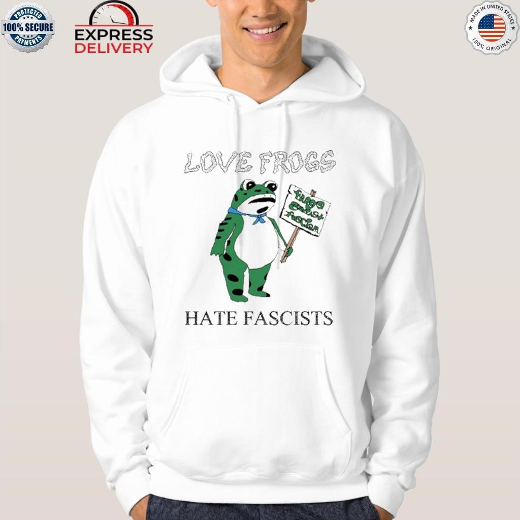 Love Frogs Hate Fascists Shirt