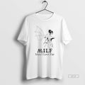 Official Milf Man I Love Fae T-Shirts, Hoodie, Sweatshirt | InkRitualCo.com