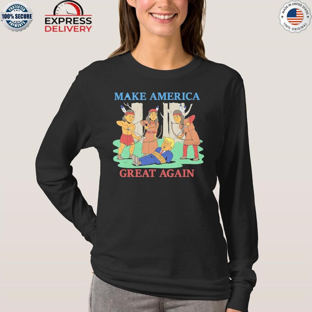 Make America Great Again Native Americans Shirt