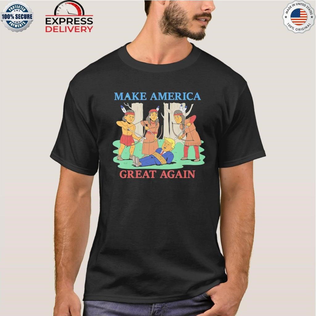 Make America Great Again Native Americans Shirt