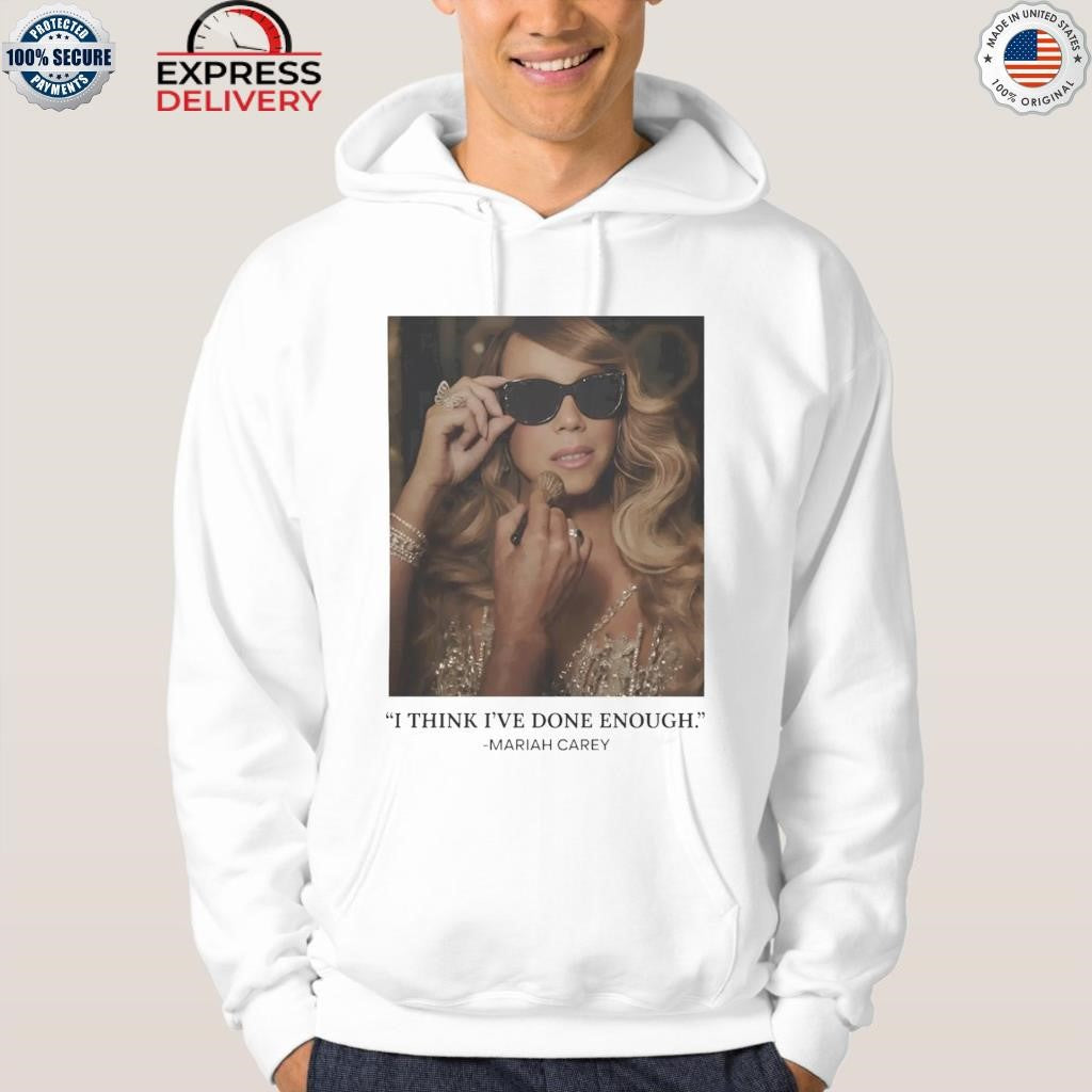 Mariah Carey Here for It All Done Enough Shirt