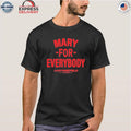 Mary Sheffield For Everybody Shirt
