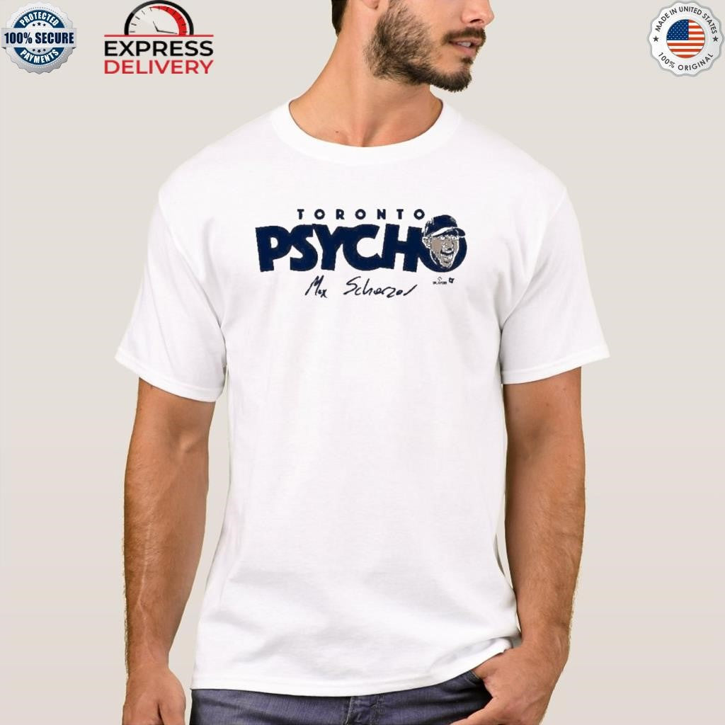 Max Scherzer Toronto Psycho Shirt