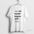 Official Mental Health Begins With Men T-Shirts, Hoodie, Sweatshirt | InkRitualCo.com