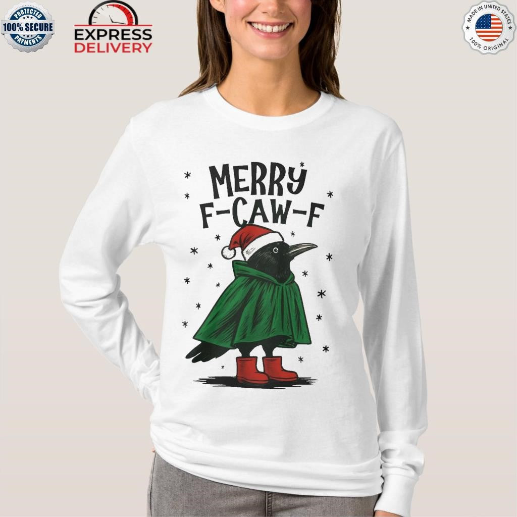 Merry F-Caw-F Shirt
