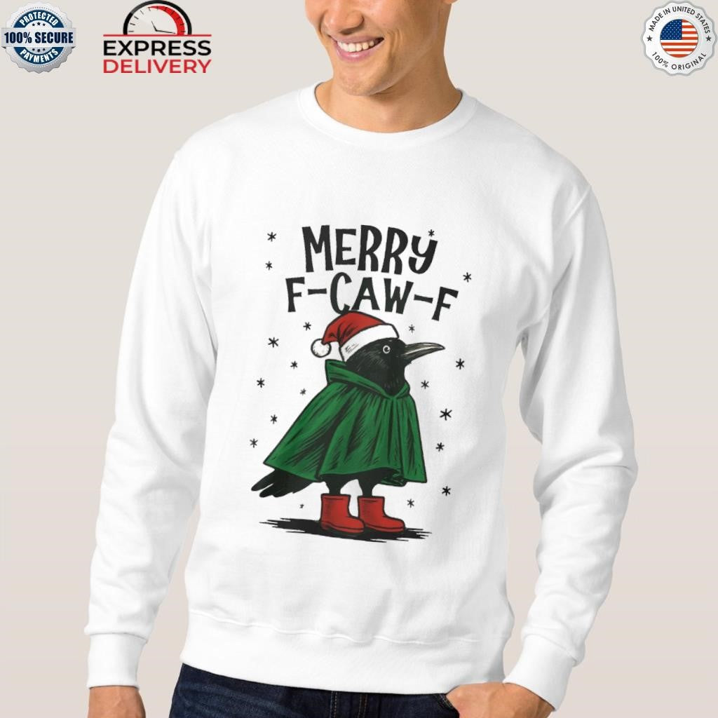 Merry F-Caw-F Shirt