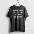 Official Michael Irvin Does Cocaine Off The Gas Station Ice Chest T-Shirts, Hoodie, Sweatshirt | InkRitualCo.com