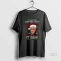Official Mick Mccarthy It Cant Be Christmas Can It It Can Merry Xmas T-Shirts, Hoodie, Sweatshirt | InkRitualCo.com