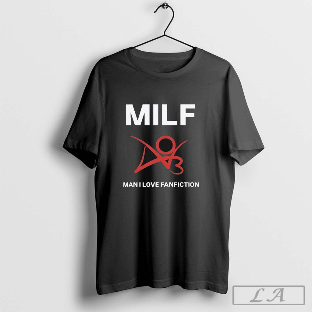 Official Milf Man I Love Fanfiction Ao3 T-Shirts, Hoodie, Sweatshirt | InkRitualCo.com