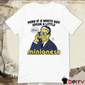 Mind If A White Boy Speak A Little Minionese Bello Banana t-shirt
